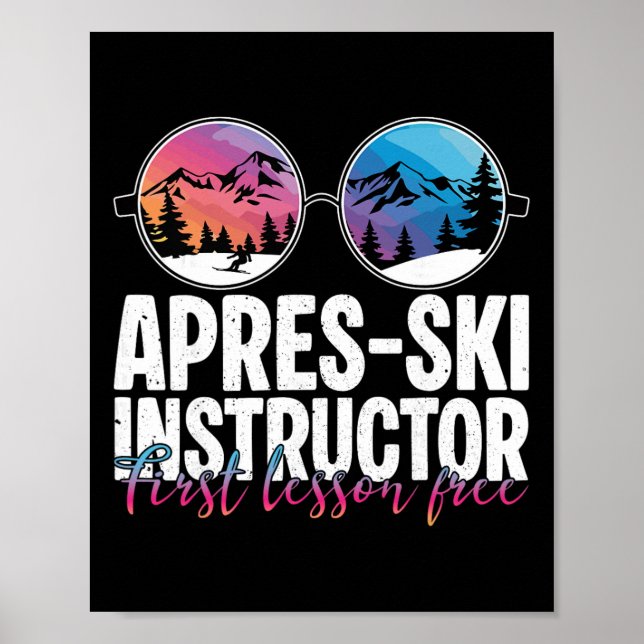 Apres Ski Instructor First Lesson Funny Ski Skiing Poster (Front)