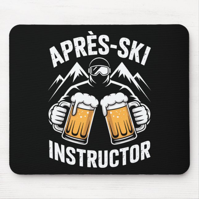 Apres Ski Instructor For A Funny Winter Sports Par Mouse Mat (Front)