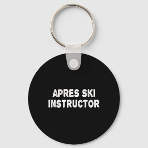 Apres Ski Instructor Shirt Women Men Skiing Winter Key Ring