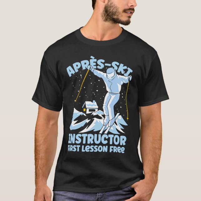 Apres Ski Instructor Skiing T-Shirt (Front)