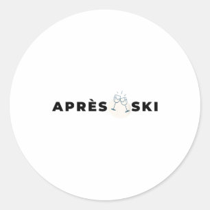 Apres ski party after ski drinks ski snowboard classic round sticker