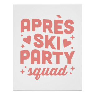 Apres ski party girls squad pink aesthetic poster