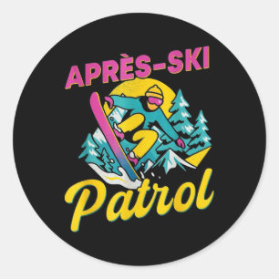 Après-ski Patrol Funny Retro Snowboard And Ski Par Classic Round Sticker
