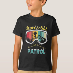 Apres Ski Patrol Skiing Goggles Snowboarding Skier T-Shirt