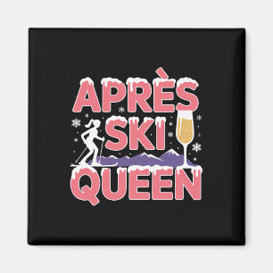 Apres Ski Queen Skiing Snowboarding Skier Apres Sk Magnet