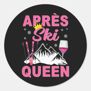 Apres Ski Queen Skiing Winter Sports Skiing Party  Classic Round Sticker