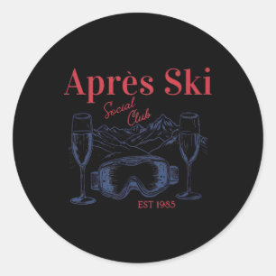 Apres Ski Social Club Drinking Party Womens Winter Classic Round Sticker