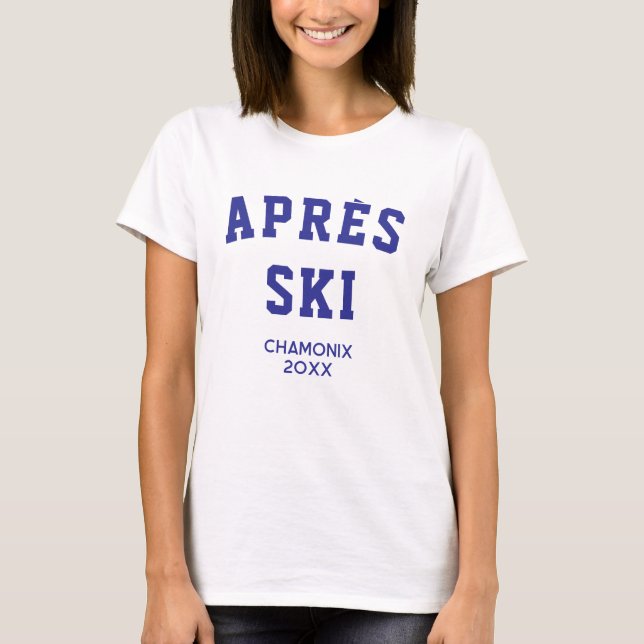Après ski Winter Ski trip Ski resort T-Shirt (Front)