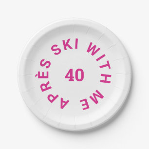 Après Ski With Me 40 Hot Pink 40th Birthday Party Paper Plate