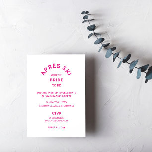 Après Ski With The Bride Be Hot Pink Bachelorette Invitation