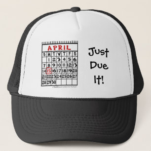 April 15-Tax Humour Trucker Hat