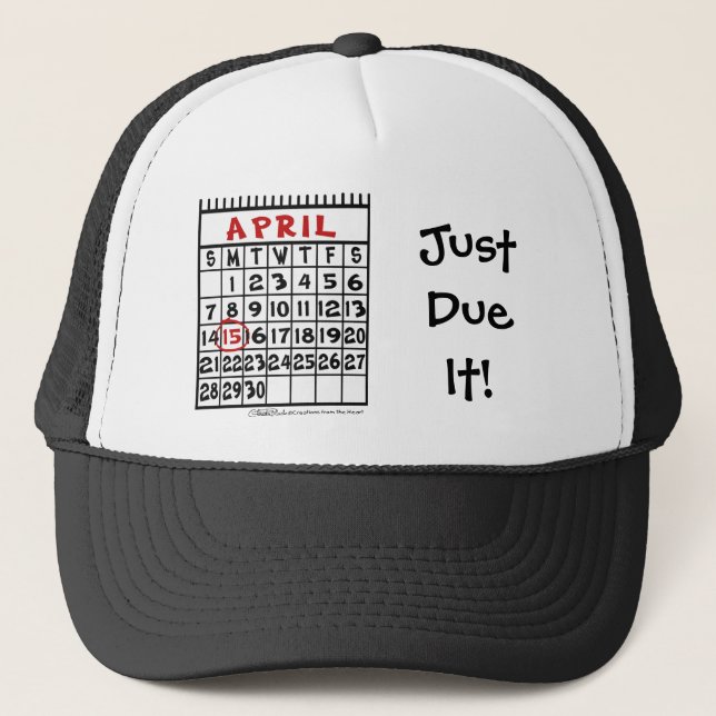 April 15-Tax Humour Trucker Hat (Front)