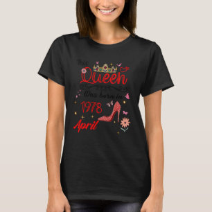 April 1978 Birthday This Queen Was Born In April 1 T-Shirt