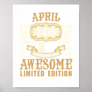 April 2015 8 Years Of Being Awesome Limited Editio Poster