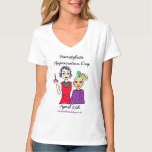 April 25th is Hairstylists Appreciation Day T-Shir T-Shirt