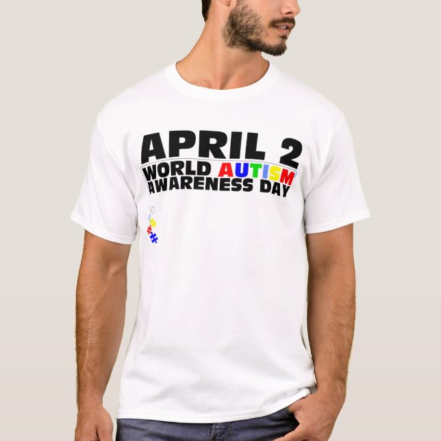 April 2, World Autism Awareness Day T-Shirt (Front)