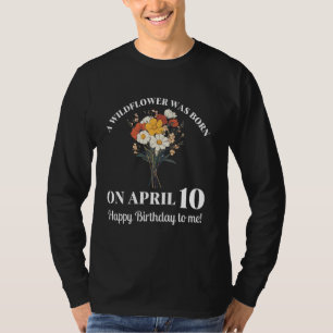 April Birth Flower Sweet Peas and Daisy April 10 B T-Shirt