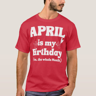April Birthday 9 T-Shirt