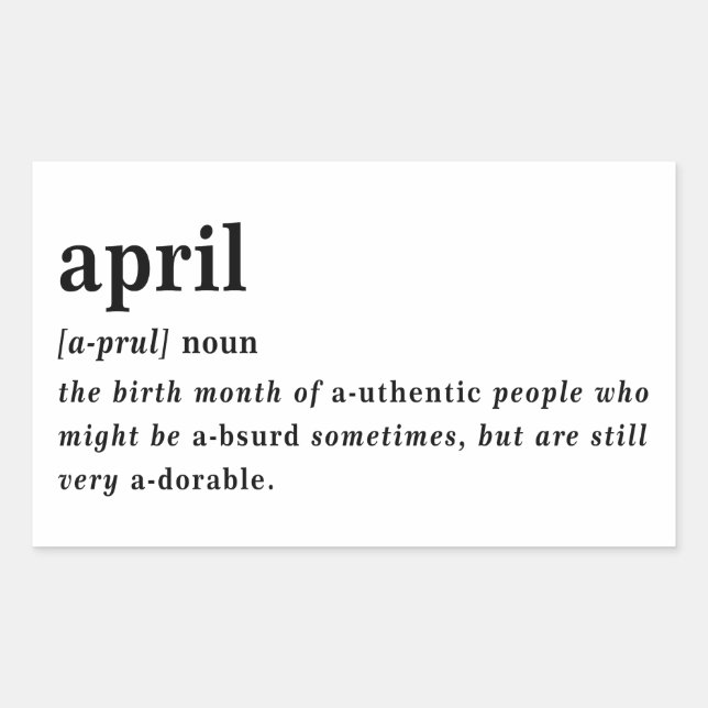 April Definition Birthday Rectangular Sticker (Front)