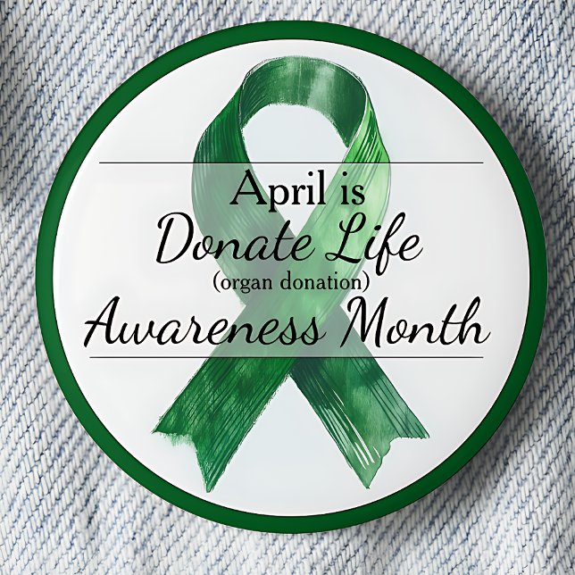 April Donate Life Organ Donation Awareness Month 6 Cm Round Badge (April is Donate Life (organ donation) Awareness Month pinback button. Green awareness ribbon.)