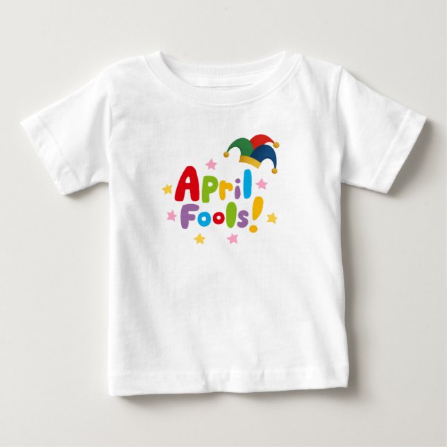 April Fool’s Baby T-Shirt (Front)