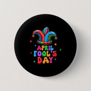 April Fool's Day April 1st Prank Joke Funny Gift 6 Cm Round Badge