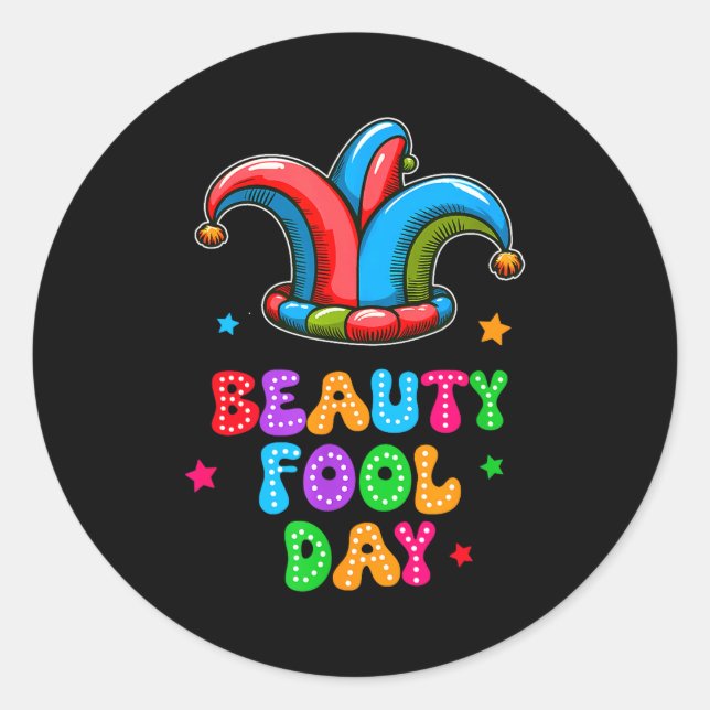 April Fool's Day Beauty Fool Day April 1st Prank J Classic Round Sticker (Front)