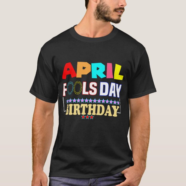 April fools day Funny Gift T-Shirt (Front)