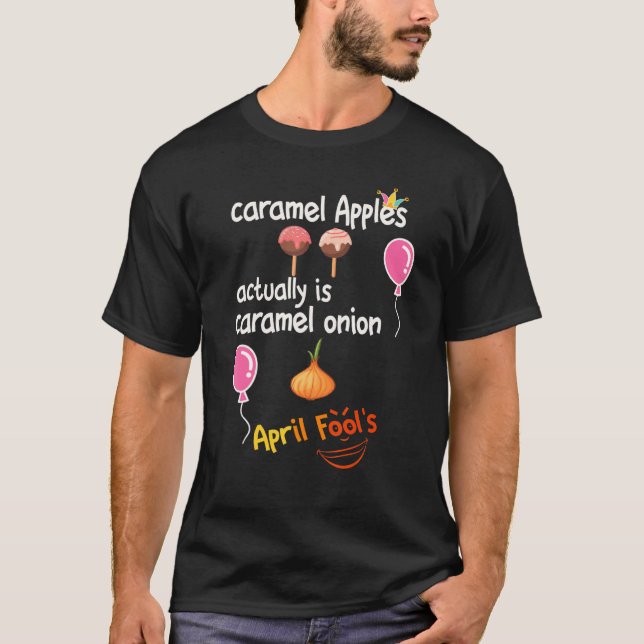 April Fools' Day Joke Practical Pranks For Family  T-Shirt (Front)