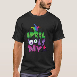 April Fools Day Pranks Kit 1st April Jokes  Party  T-Shirt