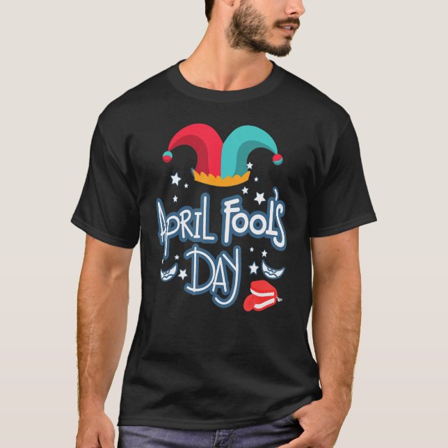 April Fools Day Squad Pranks Quote April Fool's Da T-Shirt (Front)