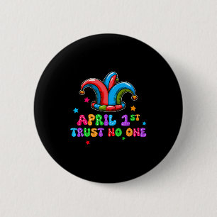 April Fool's Day Trust April 1st Prank Joke Gift 6 Cm Round Badge