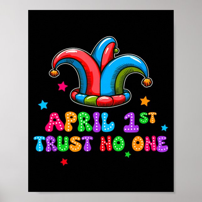 April Fool's Day Trust April 1st Prank Joke Gift  Poster (Front)