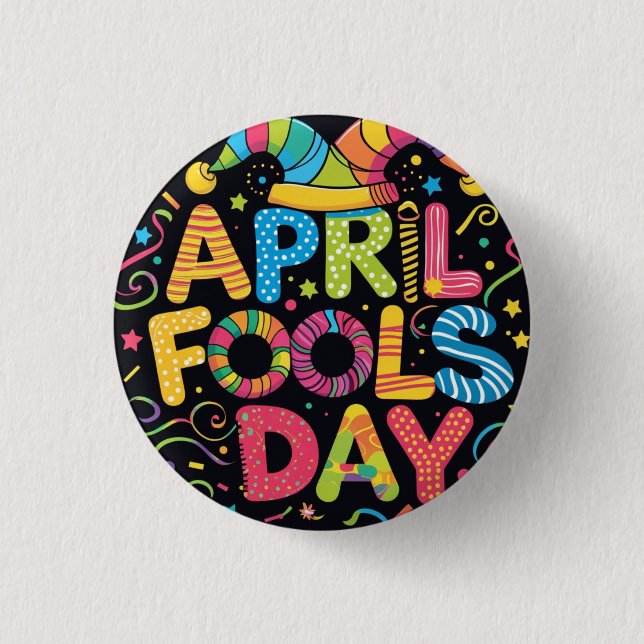 April fools jokes 3 cm round badge (Front)