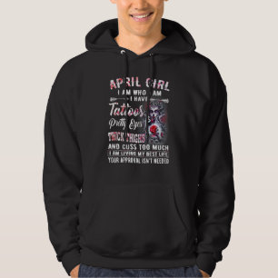April Girl I Am Who I Am I Have Tattoos Pretty Eye Hoodie