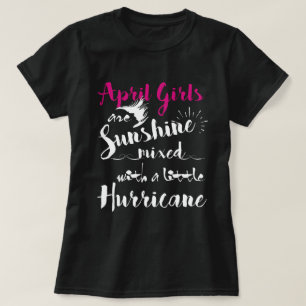 April Girls Sunshine mixed with a little Hurricane T-Shirt