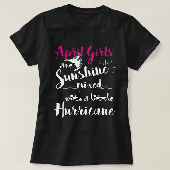 April Girls Sunshine mixed with a little Hurricane T-Shirt (Design Front)