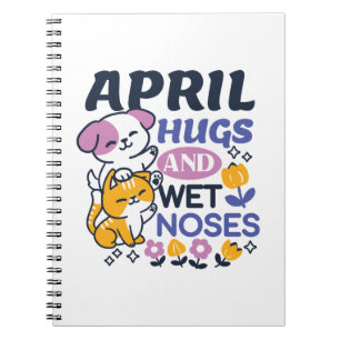 April Hugs and Wet Noses – Cute Dog and Cat Art Notebook