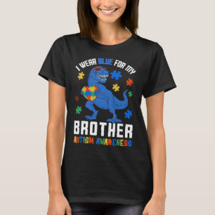 April I Wear Blue For Brother Dinosaur Autism Awar T-Shirt