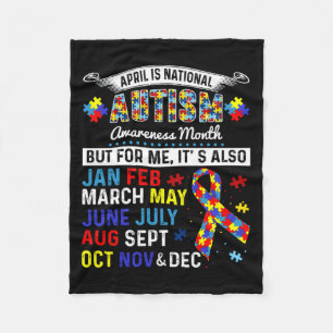 April Is Autism Awareness Month And Every Month Fo Fleece Blanket