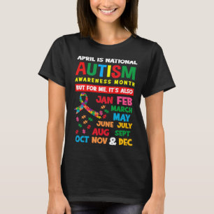 April Is Autism Awareness Month Autistic Autism Aw T-Shirt