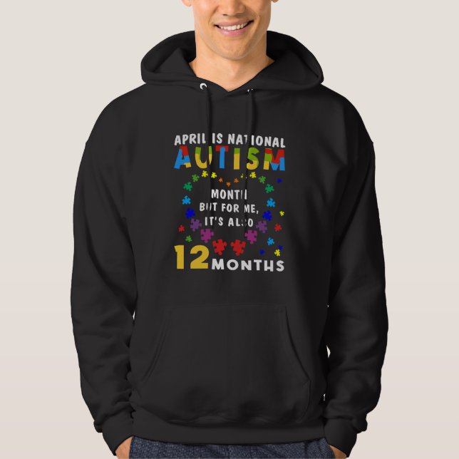April Is National Autism Awareness Month Autism Aw Hoodie (Front)