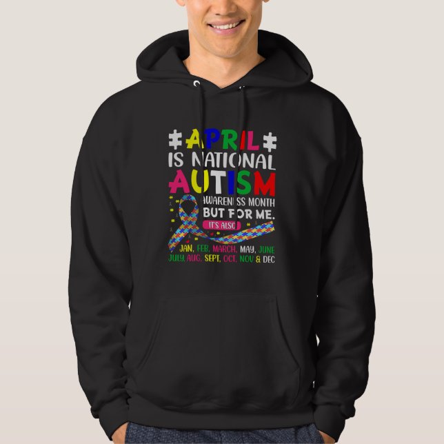April is National Autism Awareness Month   Hoodie (Front)