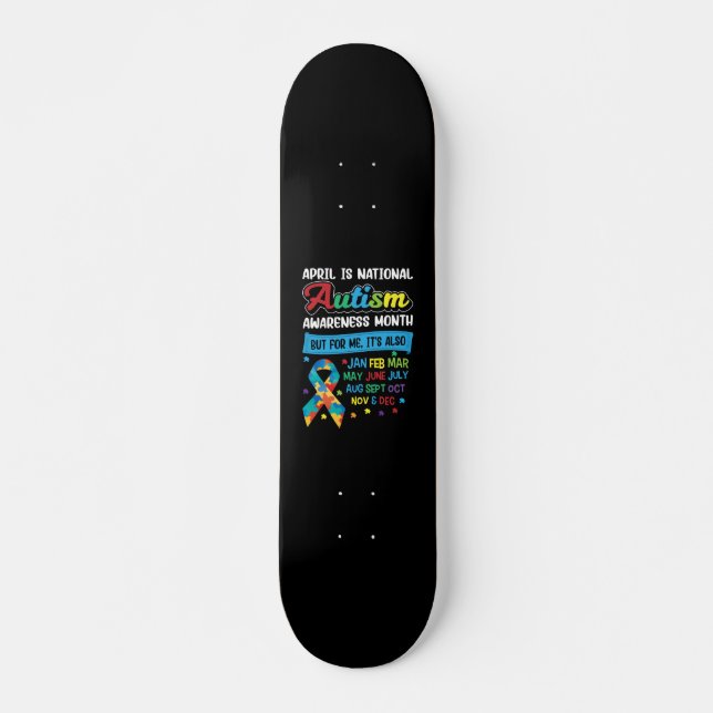 April is National Autism Awareness Month Skateboard (Front)