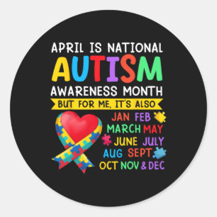 April Is National Autism Awareness Month Support B Classic Round Sticker