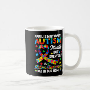 April Is National Autism Awareness Month Support T Coffee Mug