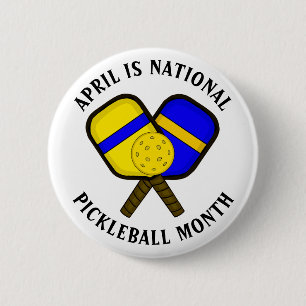 April is National Pickleball Month 6 Cm Round Badge