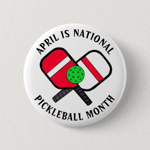 April is National Pickleball Month 6 Cm Round Badge