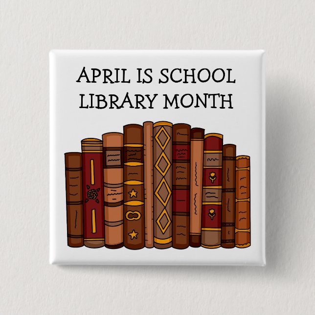 April is School Library Month 15 Cm Square Badge (Front)