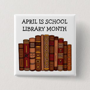April is School Library Month 15 Cm Square Badge